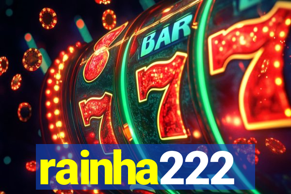 rainha222