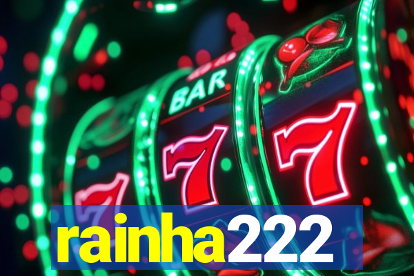 rainha222
