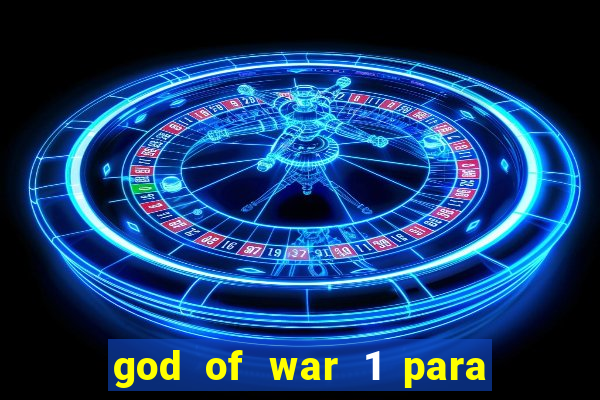 god of war 1 para pc sem emulador