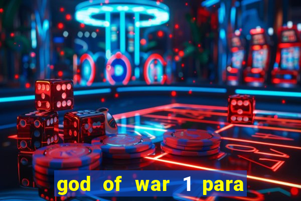 god of war 1 para pc sem emulador