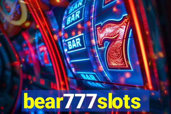 bear777slots