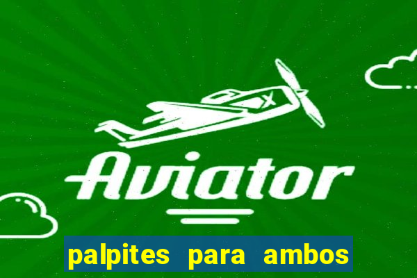 palpites para ambos marcam hoje