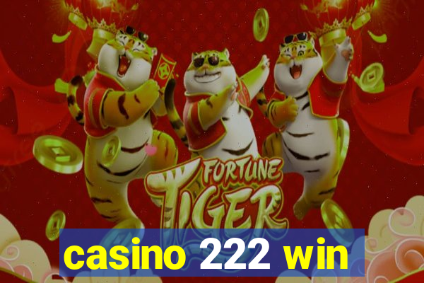 casino 222 win