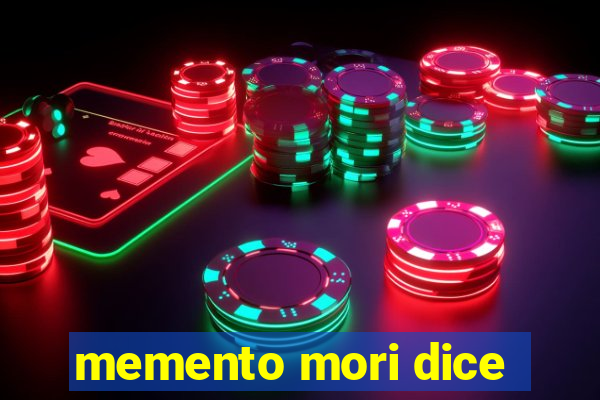 memento mori dice