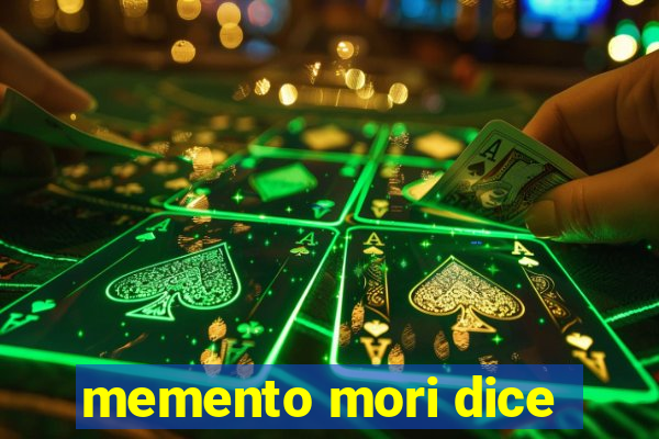 memento mori dice