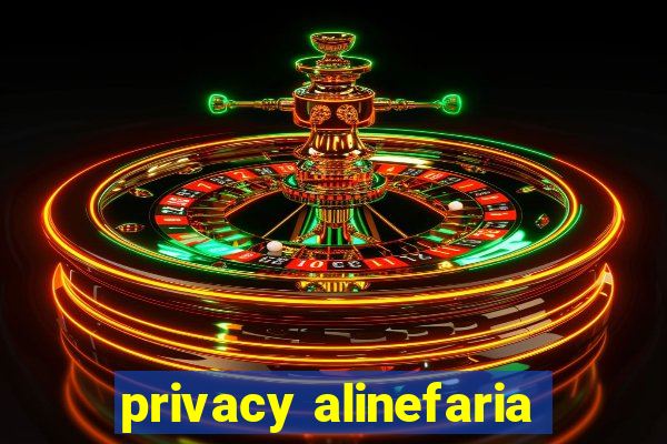 privacy alinefaria