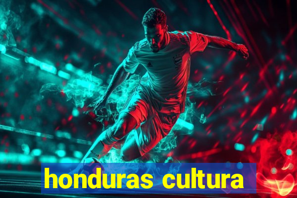 honduras cultura