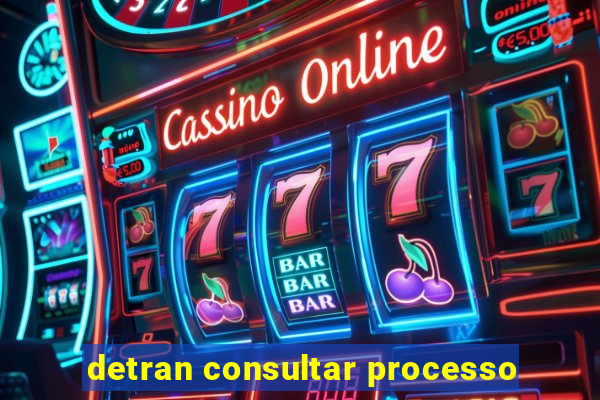 detran consultar processo