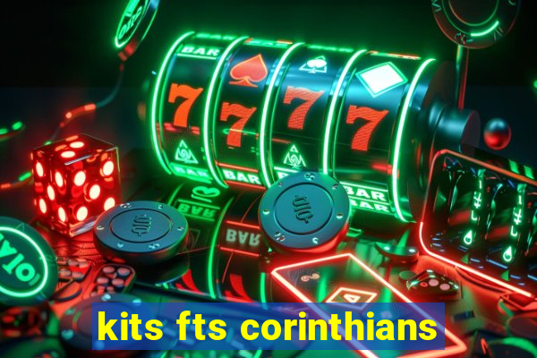 kits fts corinthians
