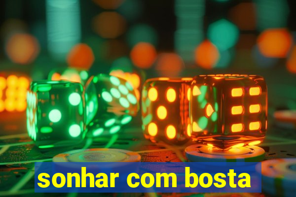 sonhar com bosta