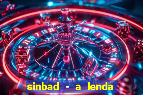 sinbad - a lenda dos sete mares superflix