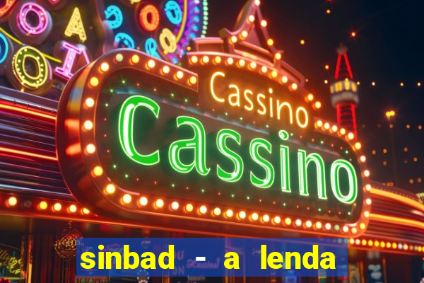sinbad - a lenda dos sete mares superflix