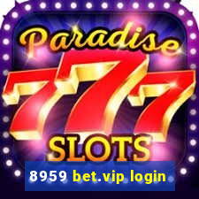 8959 bet.vip login