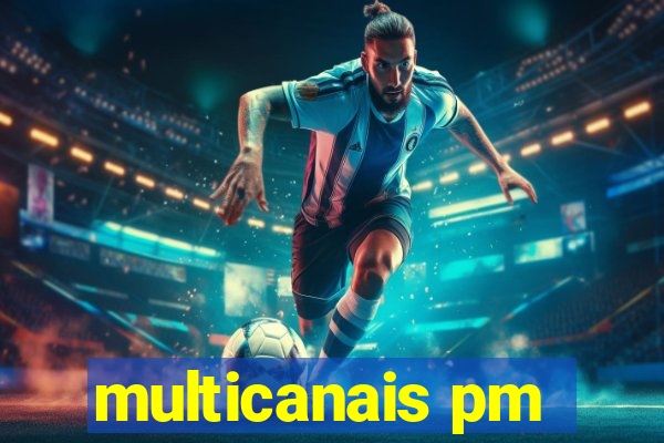 multicanais pm