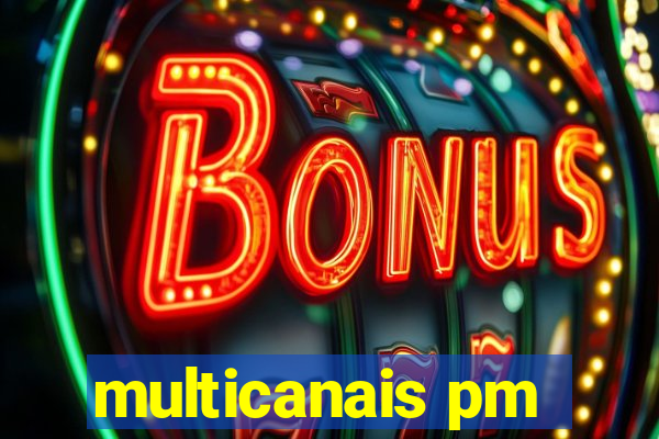 multicanais pm