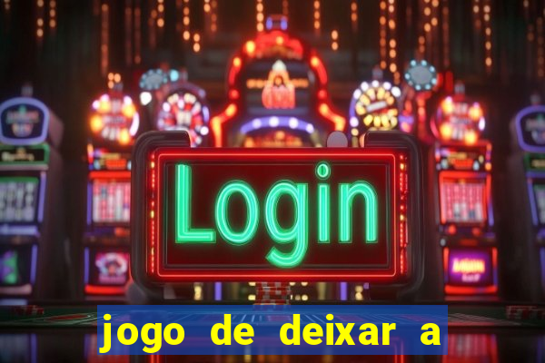 jogo de deixar a mulher nua