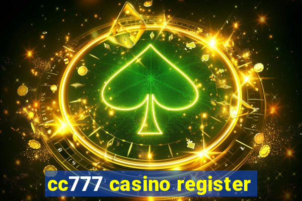 cc777 casino register