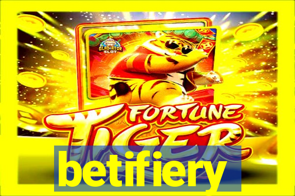 betifiery