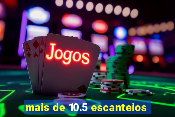 mais de 10.5 escanteios