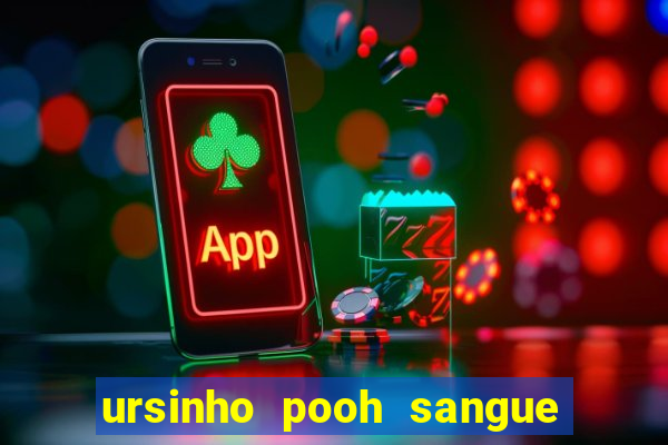 ursinho pooh sangue e mel 2 dublado online