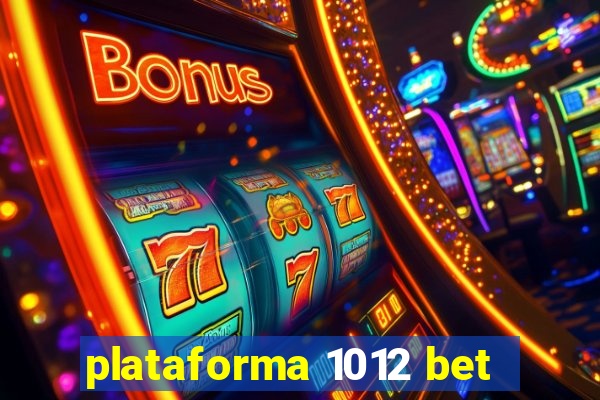 plataforma 1012 bet