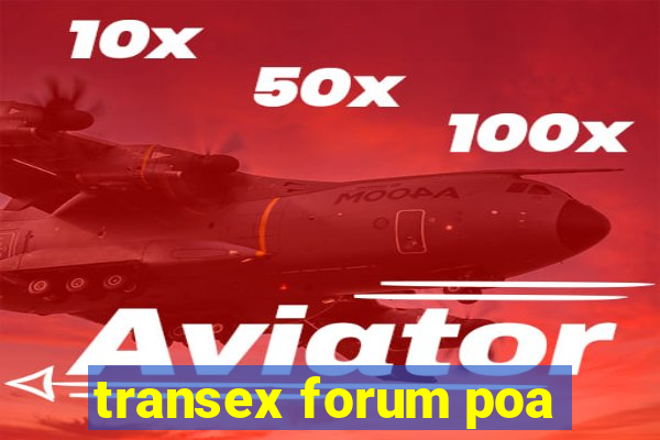 transex forum poa