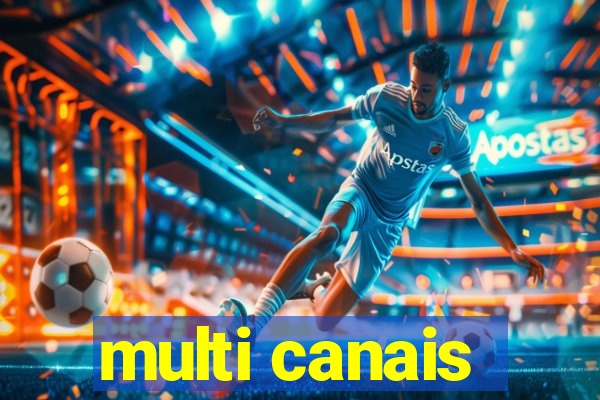 multi canais