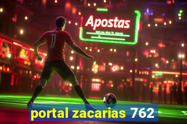portal zacarias 762