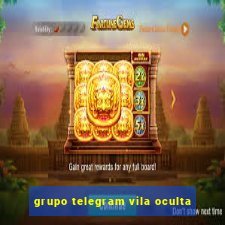 grupo telegram vila oculta