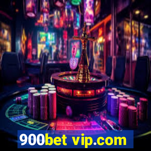 900bet vip.com