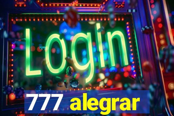 777 alegrar