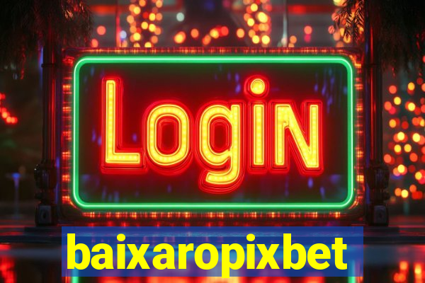 baixaropixbet