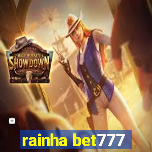 rainha bet777