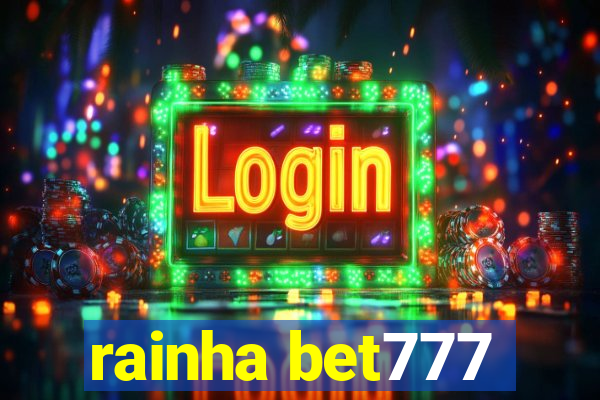 rainha bet777
