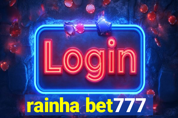 rainha bet777