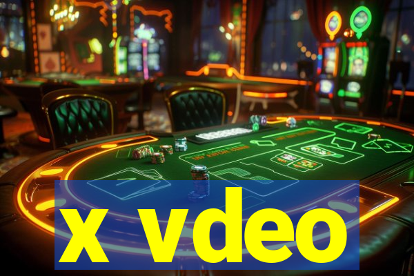 x vdeo