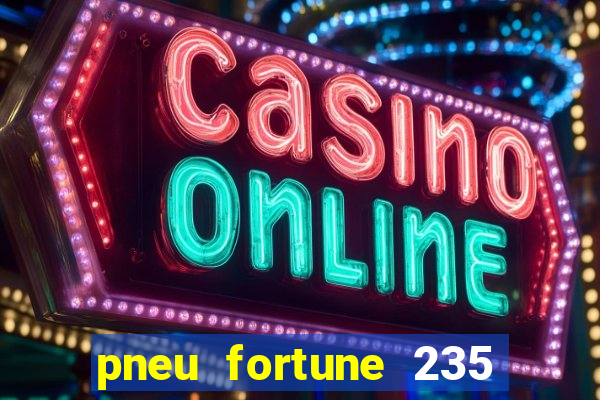 pneu fortune 235 55 r18