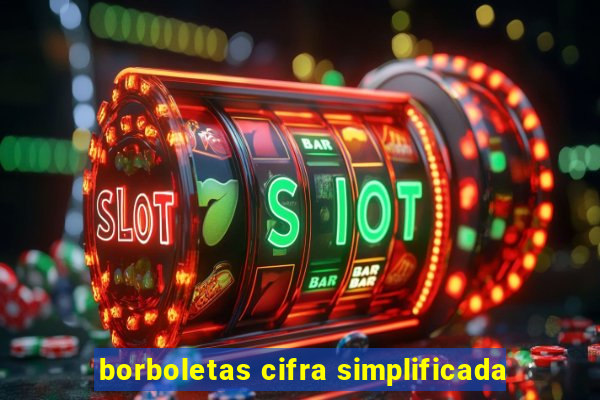 borboletas cifra simplificada