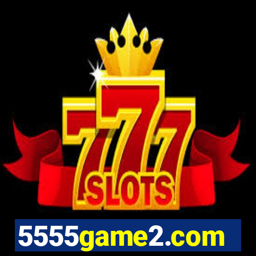 5555game2.com