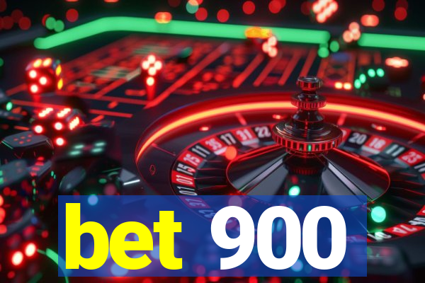 bet 900