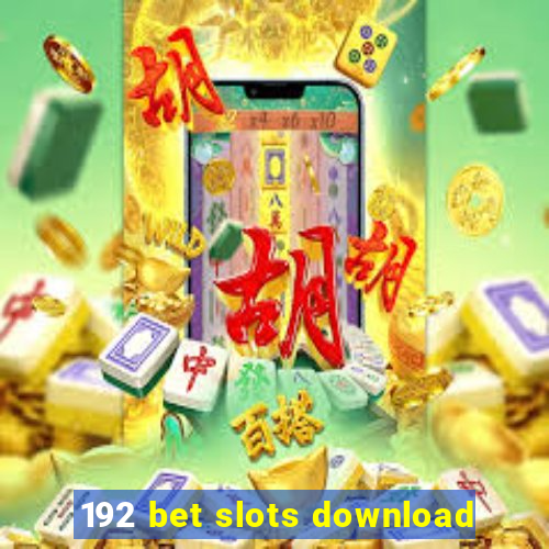 192 bet slots download