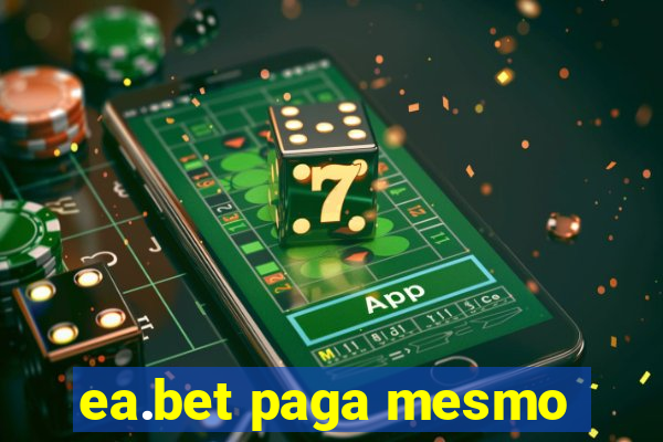 ea.bet paga mesmo