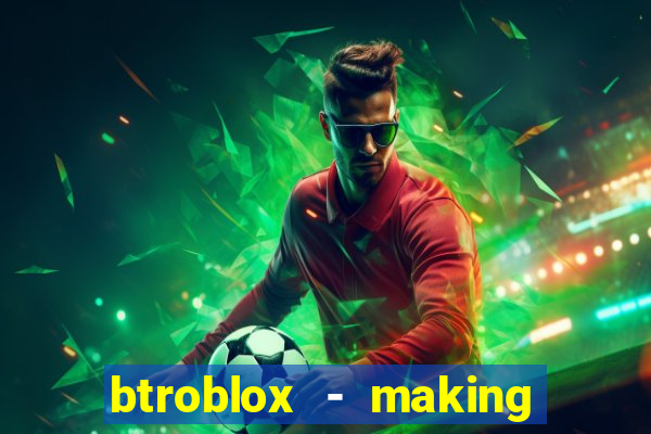 btroblox - making roblox better