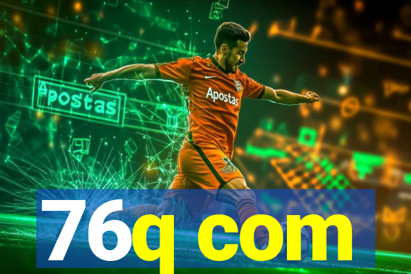 76q com