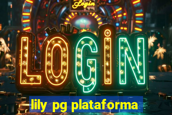 lily pg plataforma