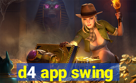 d4 app swing