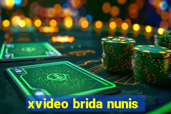 xvideo brida nunis