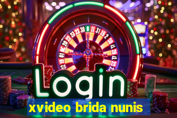 xvideo brida nunis