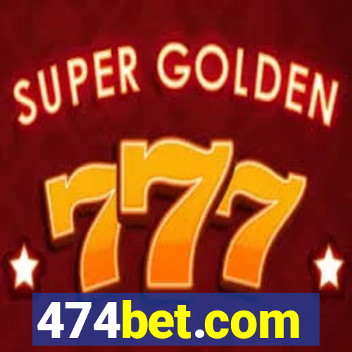 474bet.com