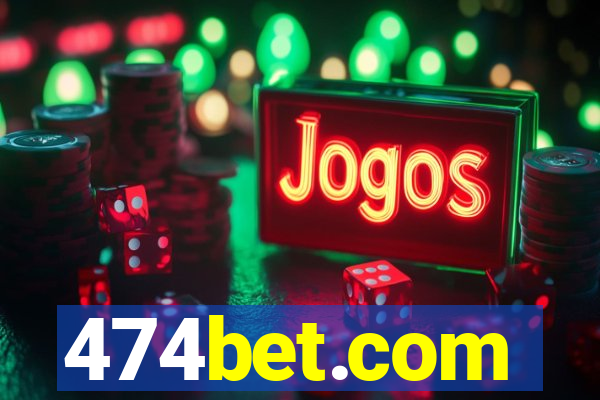 474bet.com
